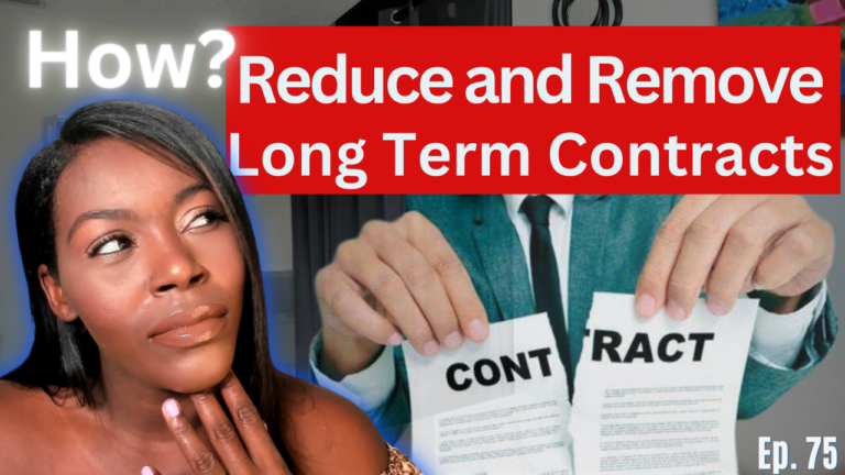 Reduce or Get Rid of Long - Term Contracts Credit 101 Ep