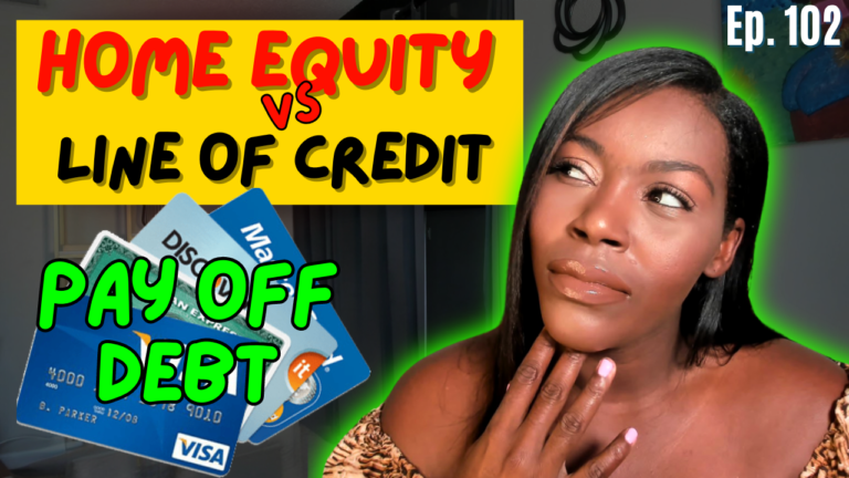 Home Equity Loan Or Line of Credit To Pay off Debt Credit 101 Ep
