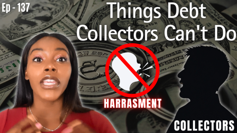 Things_Debt_Collectors_Can_t_Do__Harass_or_Abuse__Credit_101_Ep