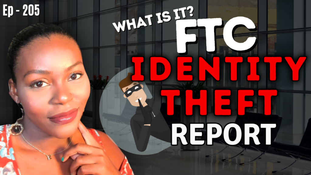 What Is an FTC Identity Theft Report? | Credit 101 Ep. 205